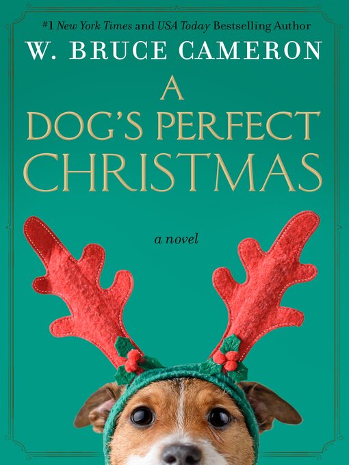 Title details for A Dog's Perfect Christmas by W. Bruce Cameron - Available